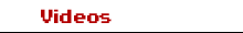 Videos
